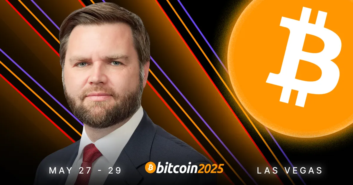 JD Vance to Address Bitcoin 2025 Conference as VP